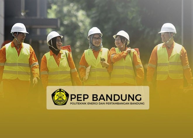 Mengenal Sejarah dan Jurusan di Politeknik Energi dan Pertambangan Bandung